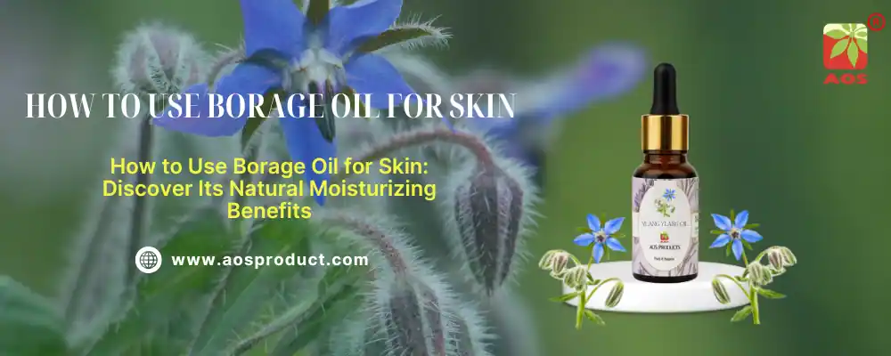 How to Use Borage Oil for Skin