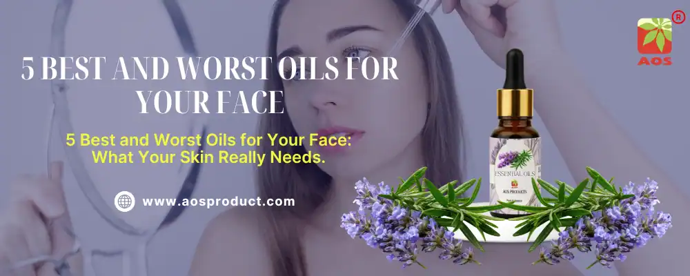 5 Best and Worst Oils for Your Face