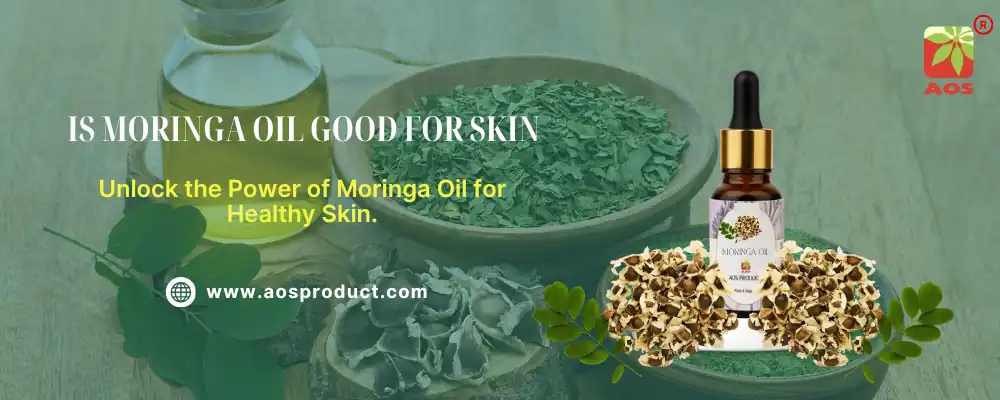 Is Moringa oil Good for Skin