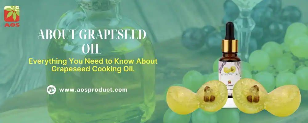 About Grapeseed Oil