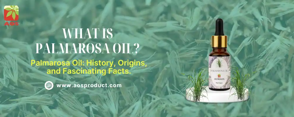 What is Palmarosa Oil