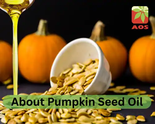 About Pumpkin Seed Oil