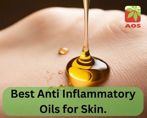 Best Anti Inflammatory Oils for Skin